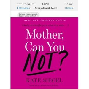 Mother, Can You Not? by Kate Siegel, Hardback book with dust cover, NEW